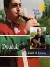 ARMENIA Douduk: the Sound of Armenia